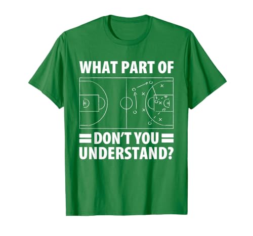 Funny What Part of Basketball Don't You Understand Coach T-Shirt, Men, Kelly Green, Large