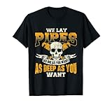 We Lay Pipes - Pipefitter Pipe Fitter Plumber Plumbing T-Shirt