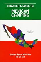 Traveler's Guide to Mexican Camping: Explore Mexico With Your Rv or Tent