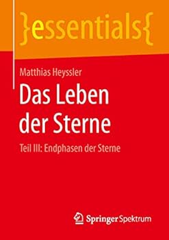 Paperback Das Leben Der Sterne: Teil III: Endphasen Der Sterne [German] Book