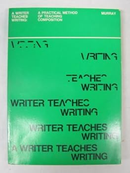 Paperback A writer teaches writing: A practical method of teaching composition Book
