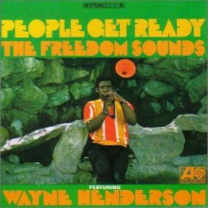 THE FREEDOM SOUNDS WAYNE HENDERSON FREEDOM SOUND - People Get Ready - Disque CD