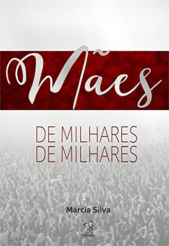 MÃES DE MILHARES DE MILHARES