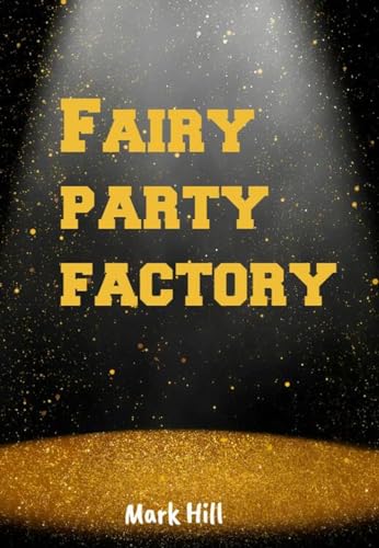 Fairy party factory (English Edition)