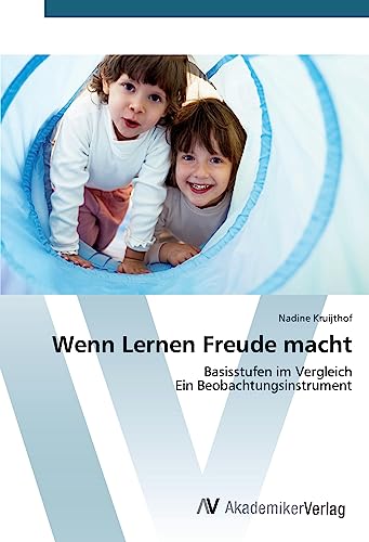 Wenn Lernen Freude macht: Basisstufen im Vergleich - Ein Beobachtungsinstrument