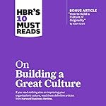 Cover of HBRs 10 Must Reads on Building a Great Culture