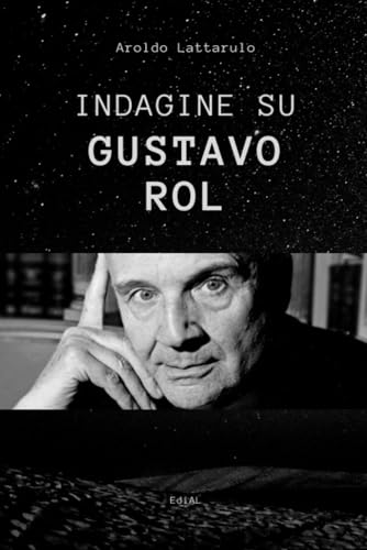 Indagine su Gustavo Rol: Volumi 1 e 2