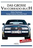  Das große VW-Corrado-Buch (Große Reihe)