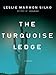 The Turquoise Ledge: A Memoir