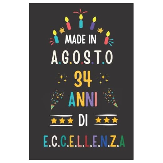 MADE IN AGOSTO 1988, 34 ANNI DI ECCELLENZA: regali compleanno uomo e donna, 34 anni di compleanno regalo uomo e donna 34 anni, regalo per lui/lei, Taccuino da110 pagine