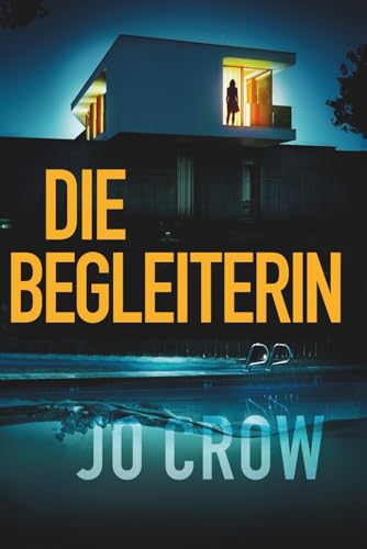 Die Begleiterin: Ein packender Psychothriller
