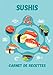 Sushis Carnet de recettes: Carnet de recettes asiatiques à remplir | makis california | sushis | bambou | 17,78 cm x 25,4 cm | 100 pages