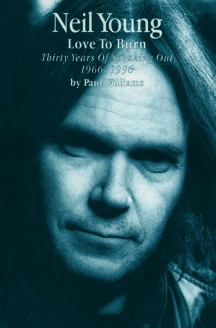 Buy Neil Young: Love to Burn — BookShops.in