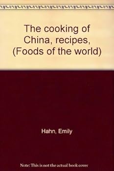 The Cooking of China Foods of the World & Recipes: The Cooking of China 2 Books with Slipcase