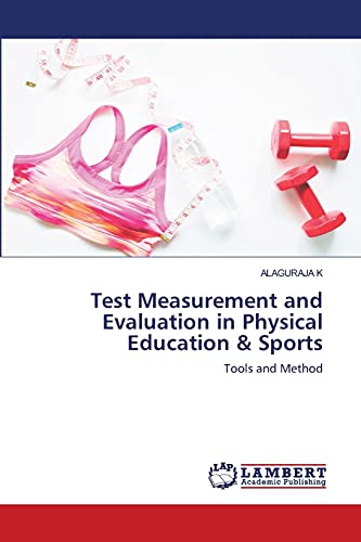 Test Measurement and Evaluation in Physical Education & Sports: Tools and Method
