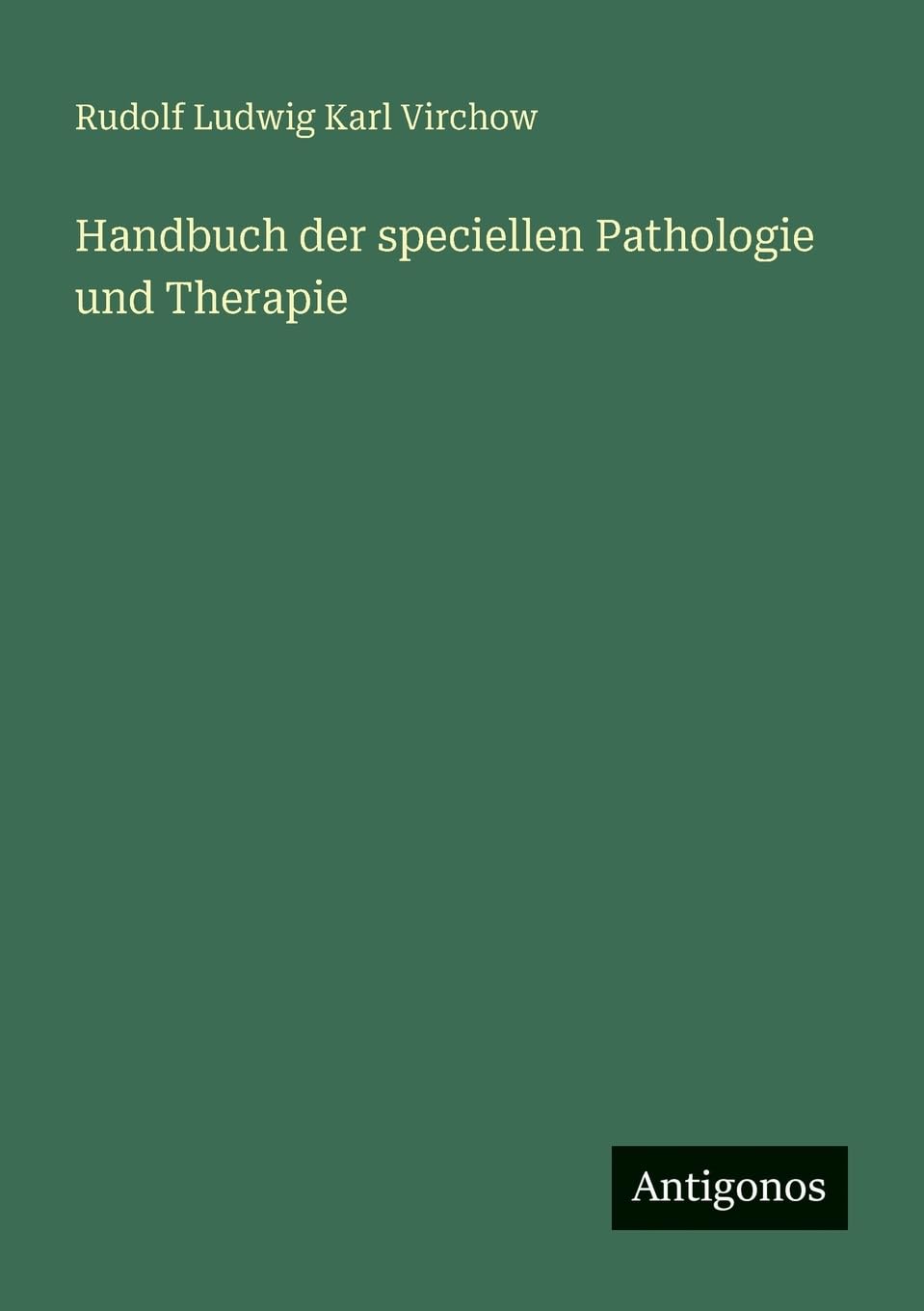Handbuch der speciellen Pathologie und Therapie