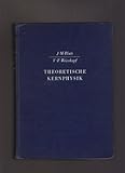 Theoretische Kernphysik - John Markus und Victor Frederick Weisskopf Blatt 