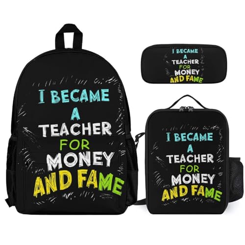 I Became A Teacher For Money And Fame Backpack 3 Set with Lunch Bag Insulated Shoulder Meal Tote Bags Pencil Case Box Casual Daypack