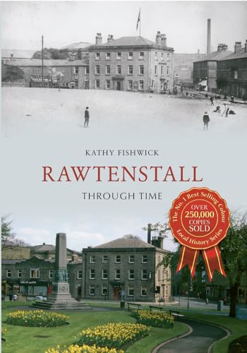 Rawtenstall Through Time
