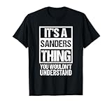 It's A Sanders Thing You Wouldn't Understand | Family Name T-Shirt