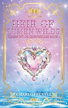 Paperback Heir of Lumen Wilds (Chronicles of Lumen Wilds) Book