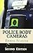 Police Body Cameras: What are the obstacles to implementing their use, and what is their potential impact?