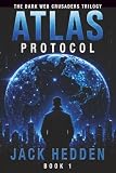 The Dark Web Crusaders Trilogy: Book 1 ATLAS Protocol