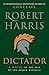 Dictator: A Novel