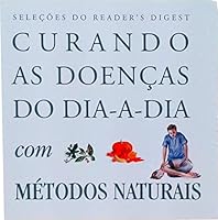 Curando As Doencas Do Dia-A-Dia Com Metodos Naturais 8586116653 Book Cover