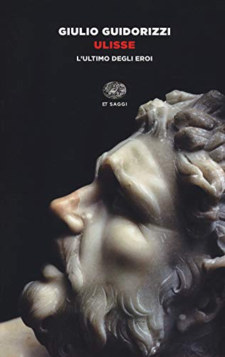 Ulisse. L'ultimo degli ero