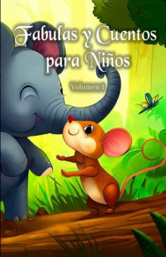 Fabulas y Cuentos para Niños: Volumen 1