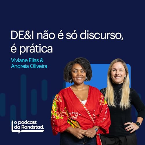 [talentos plurais] Ep. 2 - DE&I n&atilde;o &eacute; s&oacute; discurso, &eacute; pr&aacute;tica.