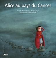 Alice au pays du cancer 2874260398 Book Cover