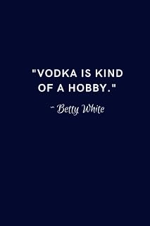 Vodka is Kind of a Hobby - Betty White: Funny notebook for work or a gift