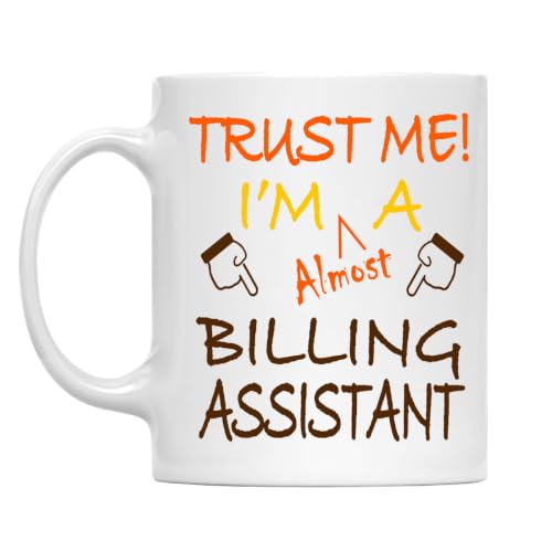 Trust Me! Billing Assistant Mug, 11 Oz Two-Sided Ceramic Coffee Cup