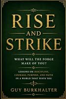Rise and Strike: What Will the Forge Make of You? B0HDRH1XM8 Book Cover