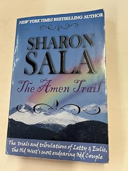Paperback The Amen Trail: The Trials and Tribulations of Letty and Eulis, the Old West's Most Endearing Odd Couple Book
