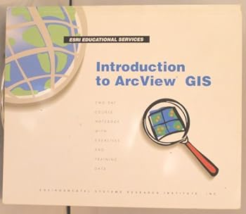 Paperback Introduction to Arcview Gis (TWO-DAY COURSE NOTEBOOK WITH EXERCISES AND TRAINING DATA) Book