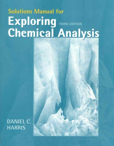 Exploring Chemical Analysis Solutions Manual: Harris, Daniel C.: 9780716711704: Amazon.com: Books