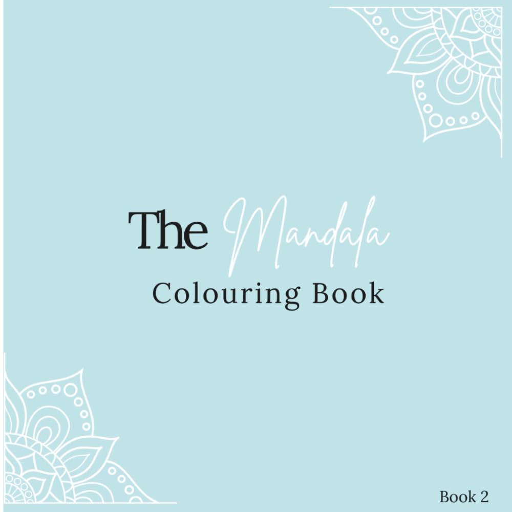 The Mandala Colouring Book: Mandalas with Positive Affirmations