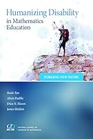 Humanizing Disability in Mathematics Education: Forging New Paths 1680540246 Book Cover