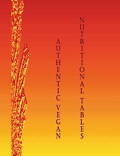 Authentic Vegan Nutritional Tables: An Essential Dietary Reference
