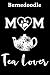 Bernedoodle Mom Tea Lover: Fun Dog Mom Notebook Journal. Matte Soft Cover with 120 Blank Lined Pages