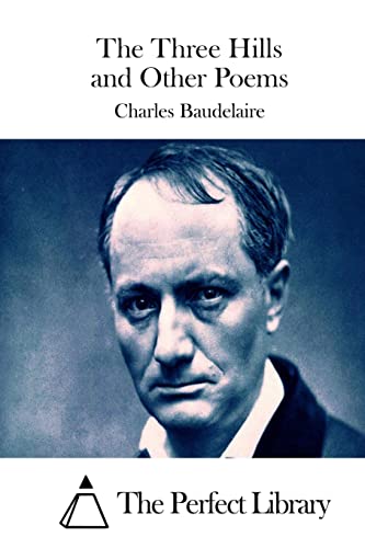 The Three Hills and Other Poems (Perfect Library)