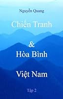 Chien Tranh & Hoa Binh Viet Nam - Tap 2 (Volume 2) 1540481824 Book Cover