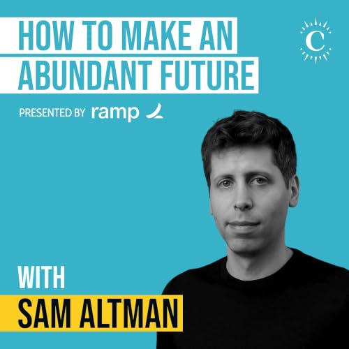 Sam Altman - How to Make an Abundant Future - [Invest Like the Best, EP.484]