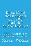 Detailed solutions of 200 sudoku diaboliques: 200 puzzles for confirmed players