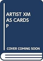Artists' Christmas Cards: A Collection Of Original Holiday Greetings 0894790498 Book Cover