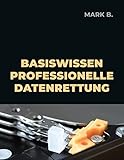 Basiswissen professionelle Datenrettung