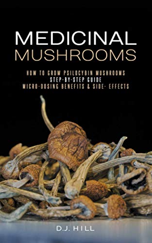 Medicinal Mushrooms: How to Grow Psilocybin & Micro-dosing benefits | Side effects